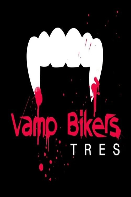 Постер Vamp Bikers Tres